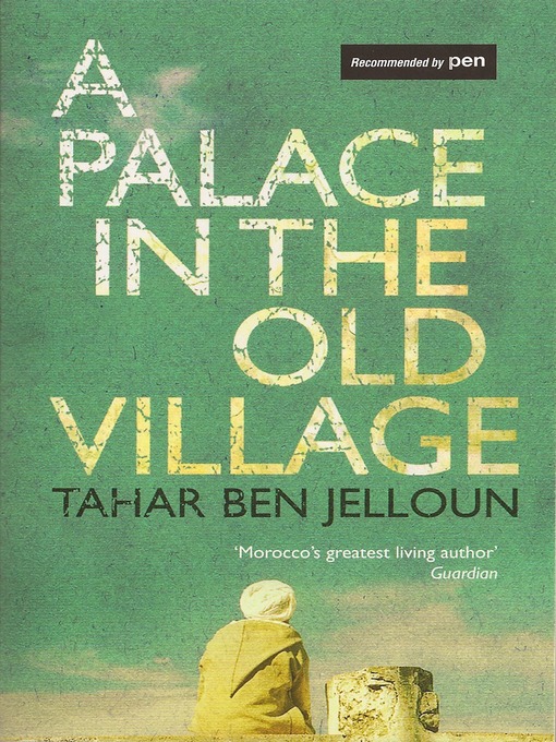 Title details for A Palace in the Old Village by Tahar Ben Jelloun - Available